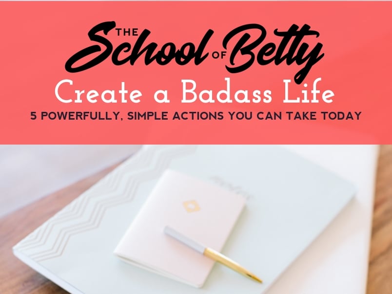 5 Actions to a Badass Life